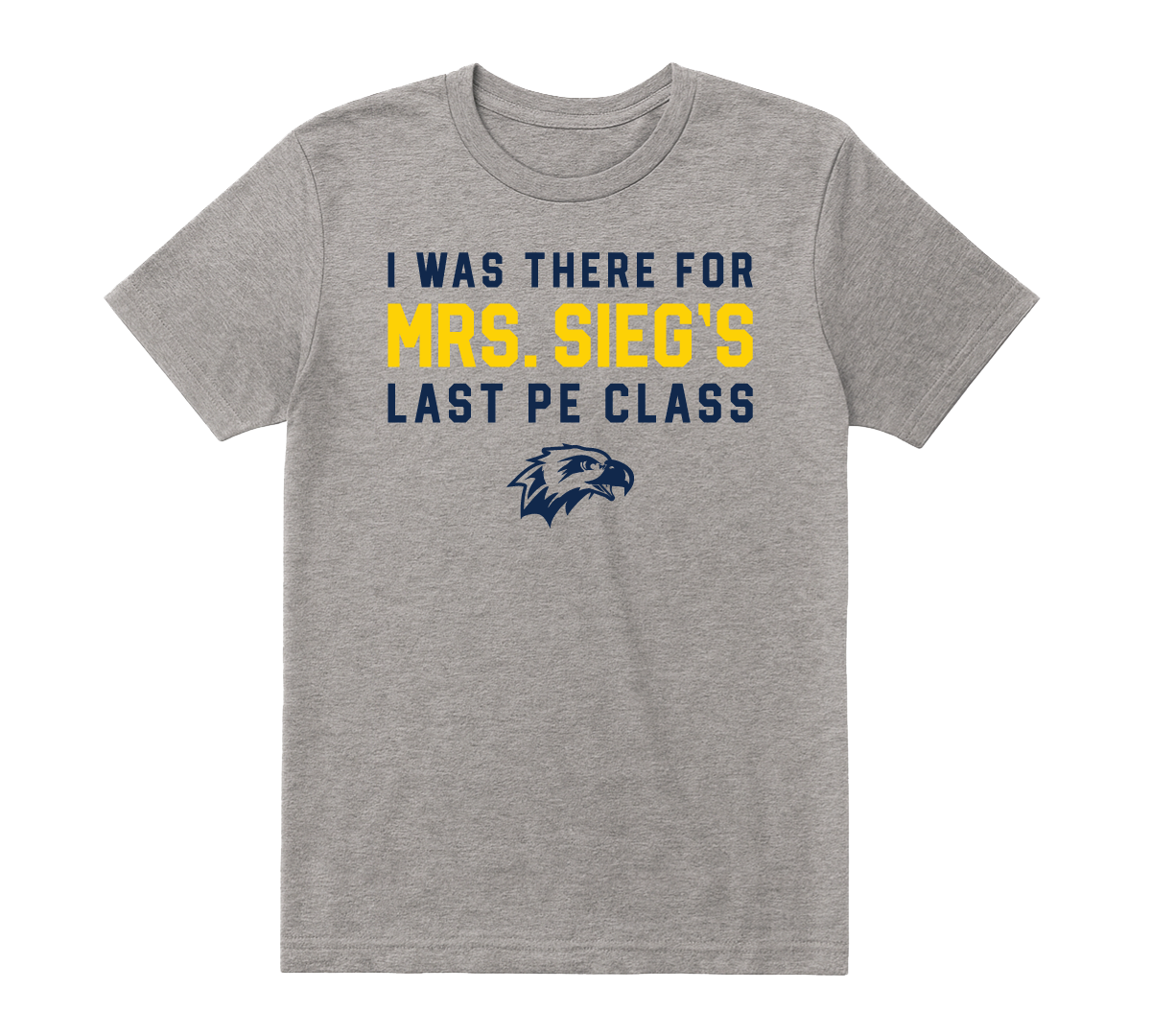 Grey Mrs. Sieg Tee - Adult Sizes (Friday uniform item)